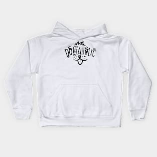 Dogaholic - Dog lover Funny Slogan Kids Hoodie